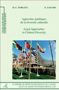 Approaches Juridiques de la Diversité Culturelle / Legal Approaches To Cultural Diversity.