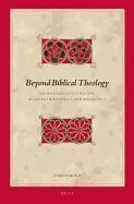 Biblical Interpretation Series Vol. 123 (Beyond Biblical Theology)