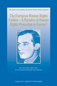 The European Human Rights Culture - a Paradox Of Human Rights Protection In Europe?
