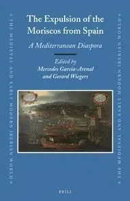 The Expulsion Of The Moriscos From Spain. A Mediterranean Dispora