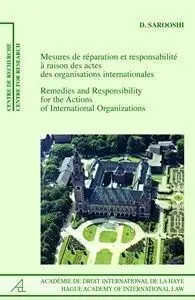 Mesures de Reparation Et Responsabilite a Raison Des Actes Des Organisations Internationales