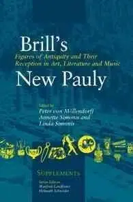 Figures Of Antiquity And Their Reception In Art, Literature And Music (Supl. 7 New Pauly)