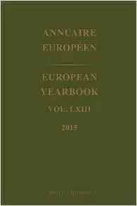 European Yearbook / Annuaire Europeen. Vol. Lxiii / 2015
