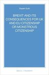 BREXIT AND ITS CONSEQUENCES FOR UK AND EU CITIZENSHIP PR MONSTROUS CITIZENSHIP