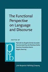 The Functional Perspective On Language And Discourse: Applications And Implications