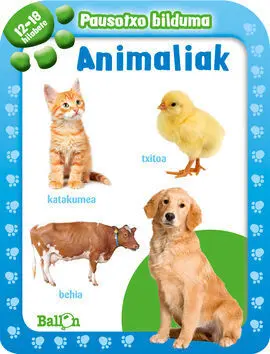 Animaliak - Pausotxo Bilduma 12-18 Hilabete