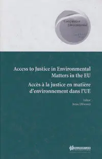 ***Access To Justice In Environmental Matters In The Eu. //AccS  la Justice en MatiRe D'environnem