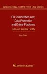 EU COMPETITION LAW, DATA PROTECTION AND ONLINE PLATFORMS
