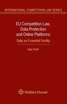 EU COMPETITION LAW, DATA PROTECTION AND ONLINE PLATFORMS