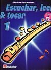 1. ESCUCHAR, LEER Y TOCAR: METODO DE FLAUTA TRAVESERA (+ CD)