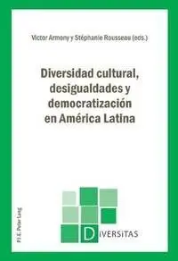 Diversidad Cultural, Desigualdades y Democratización en América Latina