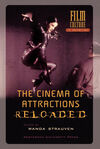 THE CINEMA OF ATTRACTIONS RELOADED