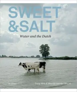 Sweet & Salt: Water And The Dutch
