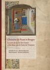 CHRISTINE DE PIZAN IN BRUGES: LE LIVRE DE LA CITÉ DES DAMES AS HET BOUC VAN DE STEDE DER VRAUWEN