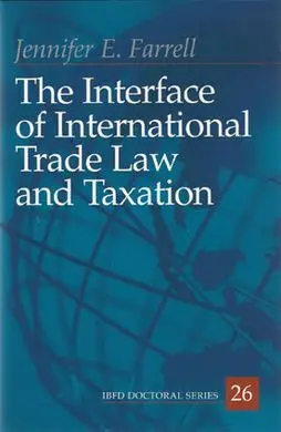 The Interface Of International Trade Law And Taxation...