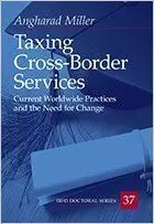 Taxing Cross-Border Services: Current Worldwide Practices And The