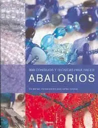 300 Consejos y Tecnicas para Hacer Abalorios
