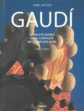 Gaudi. Complete Works (En-Cast-Hol)