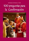 100 PREGUNTAS PARA LA CONFIRMACIÓN