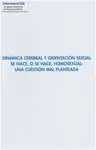 Dinámica Cerebral y Orientación Sexual se Nace, o se Hace, Homosexual: una Cuestión Mal Planteada