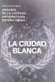 La Ciudad Blanca