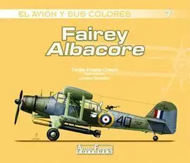 El Avion y Sus Colores. 7: Fairey Albacore