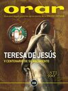 REVISTA ORAR Nº 249 TERESA DE JESÚS V CENTENARIO DE SU NACIMIENTO