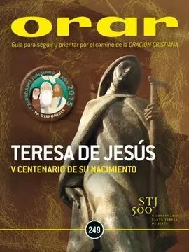 Revista Orar Nº 249 Teresa de Jesús V Centenario de Su Nacimiento