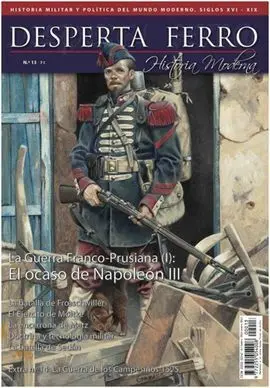 Desperta Ferro Historia Moderna Nº 13 la Guerra Franco-Prusiana I el Ocaso de Napoleón Iii