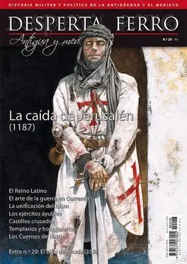 La Caída de Jerusalén (1187) Desperta Ferro Antigua y Noderna Nº 28