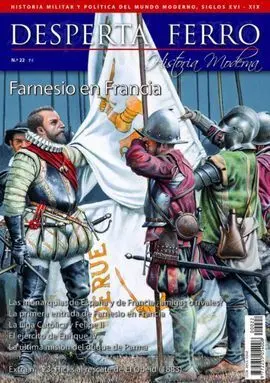 Farnesio en Francia. Desperta Ferro Moderna Numero 22