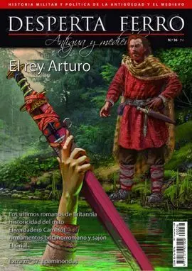 Desperta Ferro Antigua y Medieval. 36: el Rey Arturo