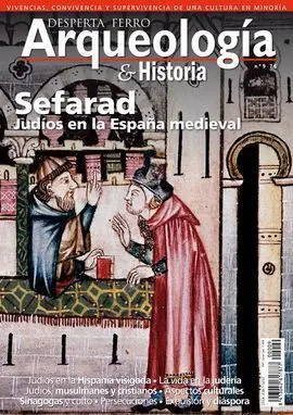 Desperta Ferro Arqueología e Historia. Nº 9: Sefarad Judios en la España Medieval