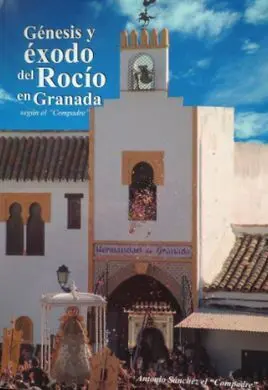 Genesis y Exodo del Rocio en Granada