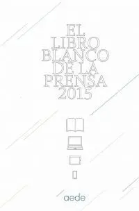 El Libro Blanco de la Prensa 2015
