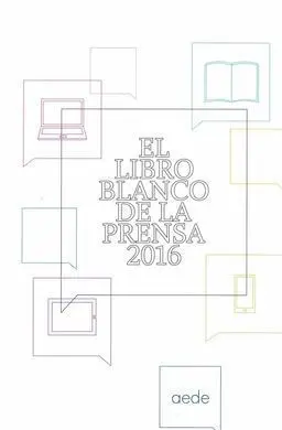 El Libro Blanco de la Prensa 2016