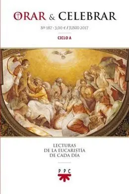 Orar y Celebrar Nº 187 Junio 2017 Ciclo a