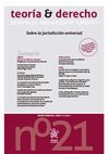 TEORÍA Y DERECHO Nº 21 JUNIO 2017 REVISTA DE PENSAMIENTO JURÍDICO