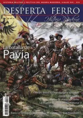Desperta Ferro Historia Moderna. 30: la Batalla de Pavía