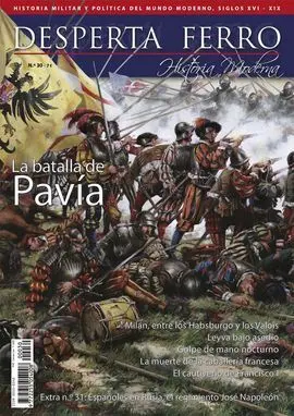 Desperta Ferro Historia Moderna. 30: la Batalla de Pavía