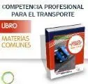 Manual Competencia para el Transporte Materias Comunes: Mercancías y Viajeros