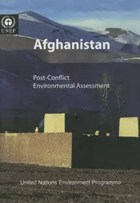 Afghanistan. Post-Conflict Environmental Assessment