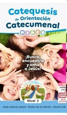 Catequesis de Orientación Catecumenal Niños Nivel 2