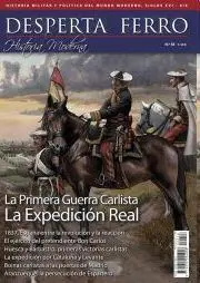 Primera Guerra Carlista la Expedición Real Desperta Ferro 58 Moderna