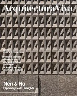 Arquitectura Viva Nº 258 Octubre 2023 Neri & Hu el Paradigma de Shanghai