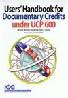 USER'S HANDBOOK FOR DOCUMENTARY CREDITS UNDER UCP 600