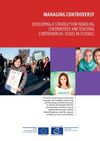 MANAGING CONTROVERSY - DEVELOPING A STRATEGY FOR HANDLING CONTROVERSY AND TEACHING CONTROVERSIAL ISSUES IN SCHOOLS