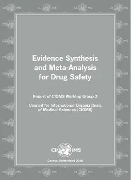 Evidence Synthesis & Meta-Analysis: Report Of Cioms Working Group X