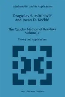 The Cauchy Method Of Residues. Volume 2: Theory And Applications