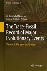 The Trace-Fossil Record Of Major Evolutionary Events: Volume 2: Mesozoic And Cenozoic